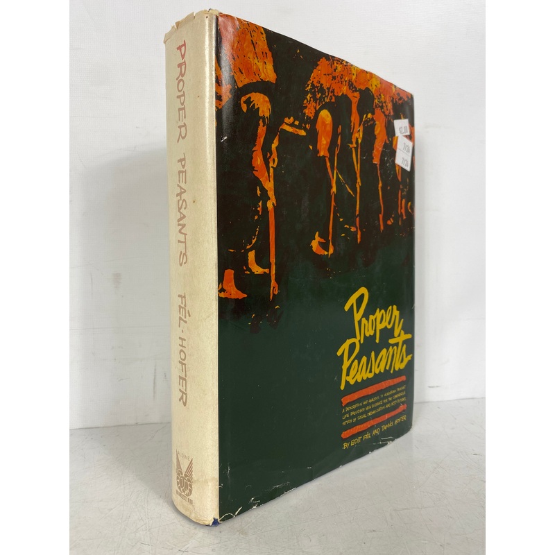 Proper Peasants Traditional Life in a Hungarian Village by Fel/Hofer 1969 HC DJ