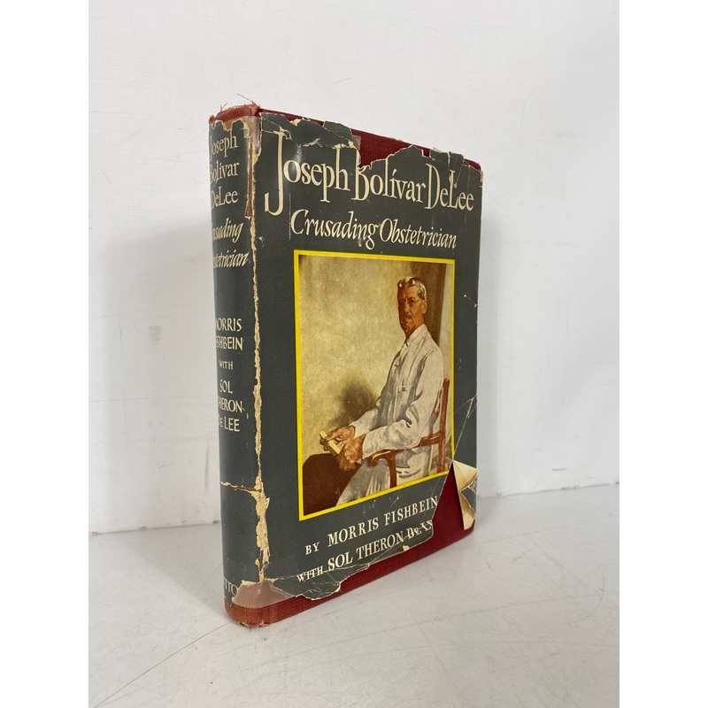 Joseph Bolivar DeLee Crusading Obstetrician M. Fishbein 1949 Signed 1st Ed HCDJ