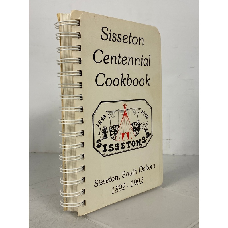 Sisseton (South Dakota) Centennial Cookbook 1892-1992 Spiral SC