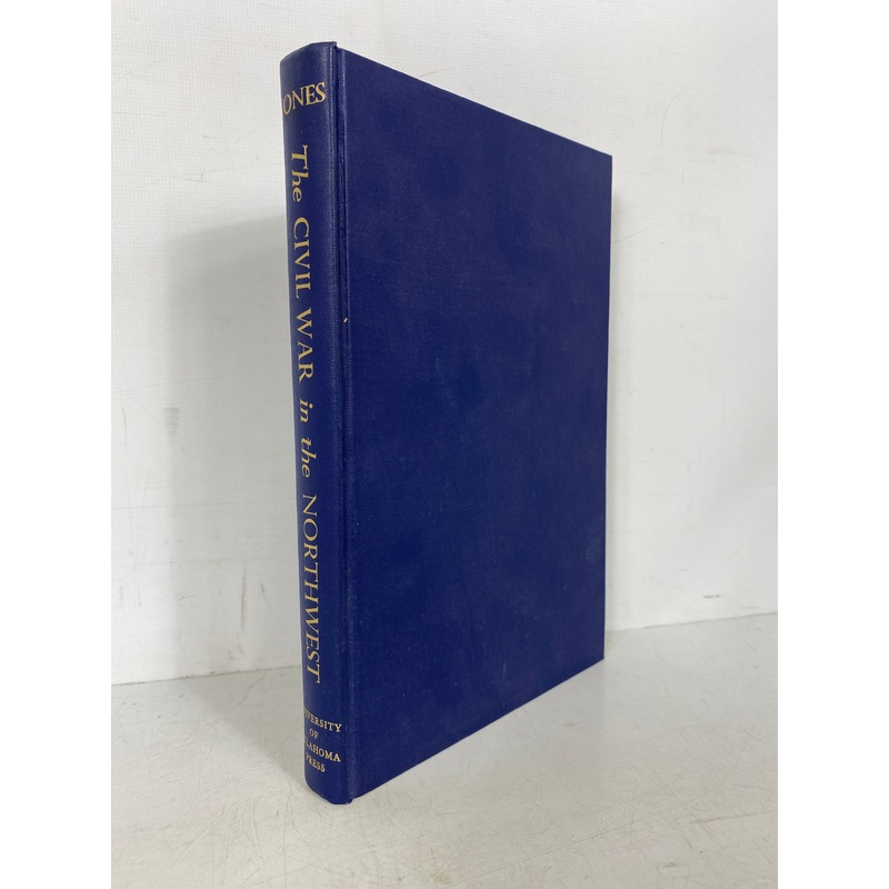 The Civil War in the Northwest Robert Huhn Jones 1960 First Edition HC