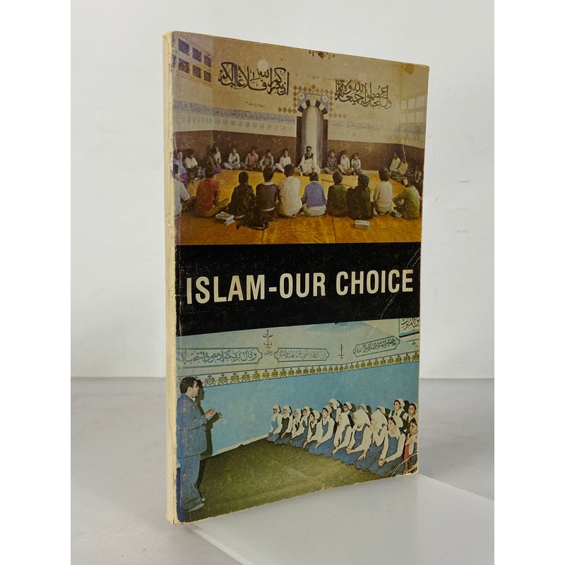 Islam-Our Choice Abridged Edition Free Series No 3 Ebrahim Ahmad Bawany SC