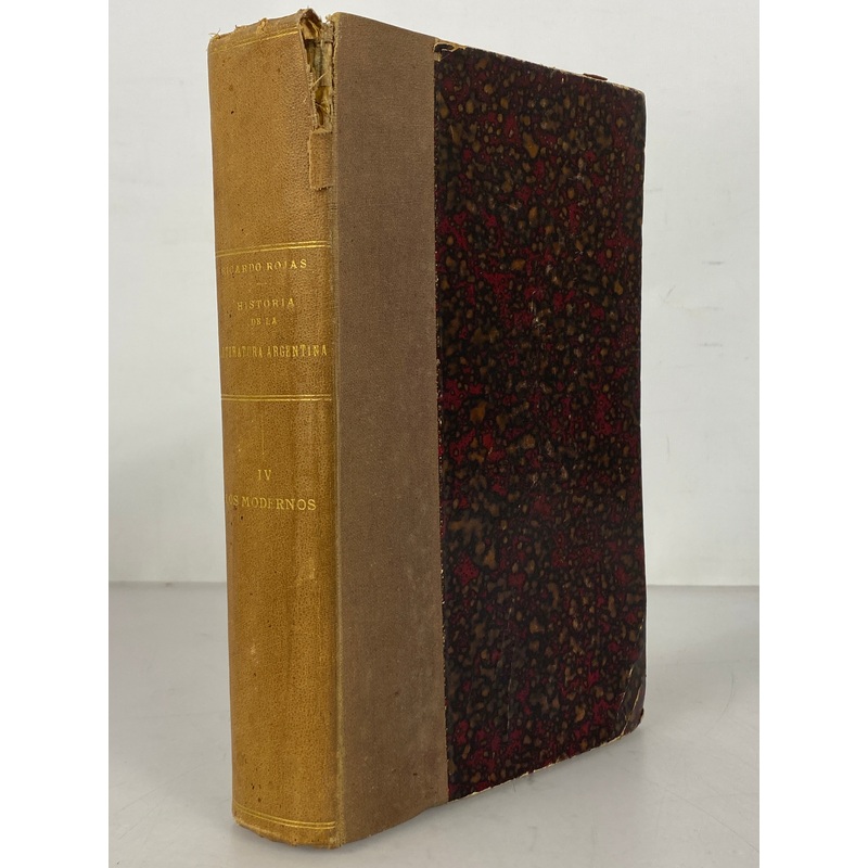 La Literatura Argentina by Ricardo Rojas Vol IV Los Modernos 1922 Antique HC