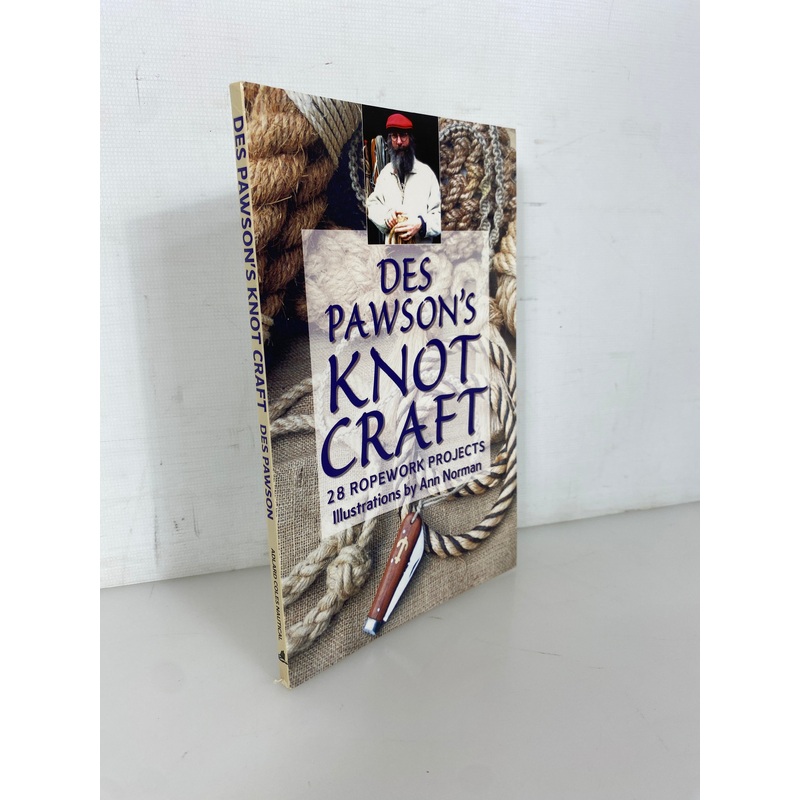 Des Pawson’s Knot Craft 28 Ropework Projects 2003 1st Ed SC