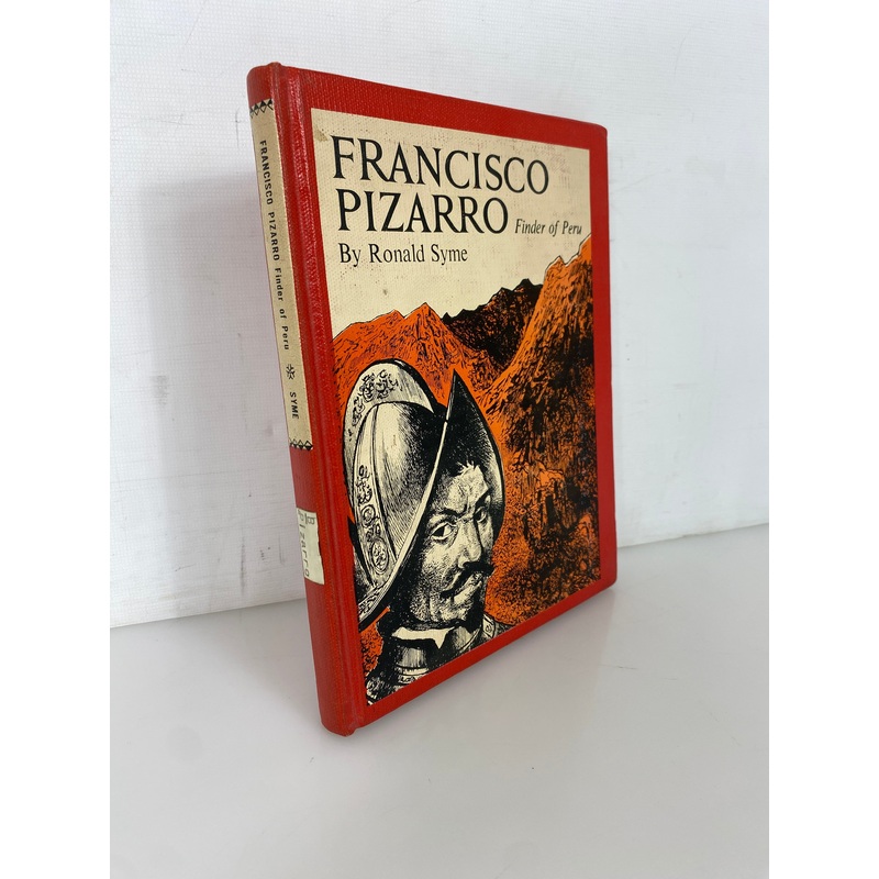 Francisco Pizarro Finder of Peru by Ronald Syme 1963 Ex-Library HC