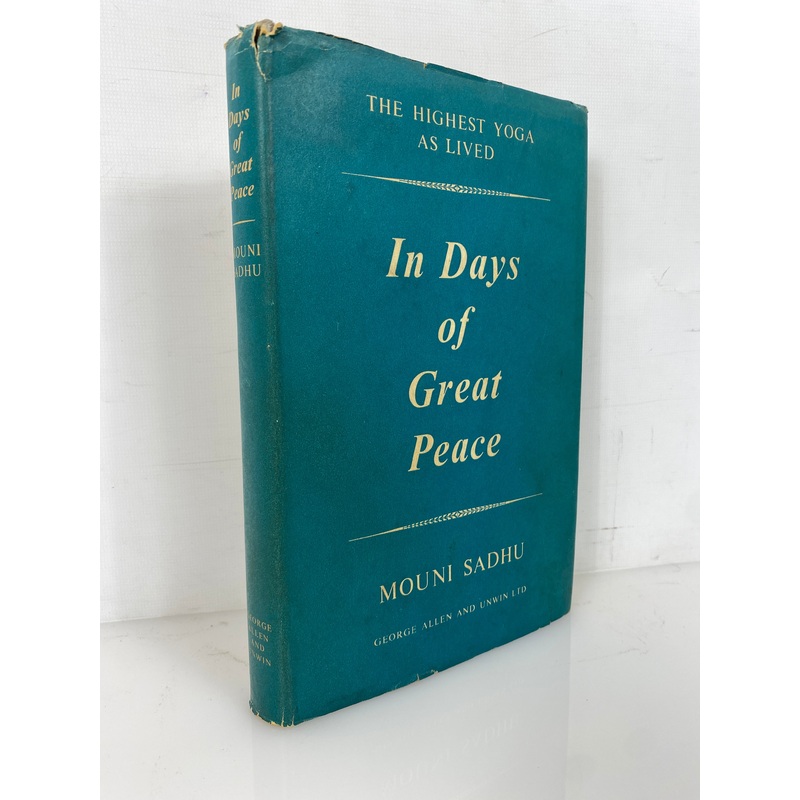 In Days of Great Peace Mouni Sadhu 1957 Second Edition Vintage HC DJ