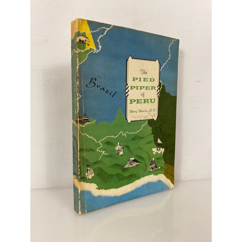The Pied Piper of Peru by Henry Hanson 1961 FL Public Health Association SC
