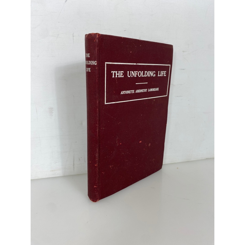The Unfolding Life by Lamoreaux 1907 Religious Publishing Co HC