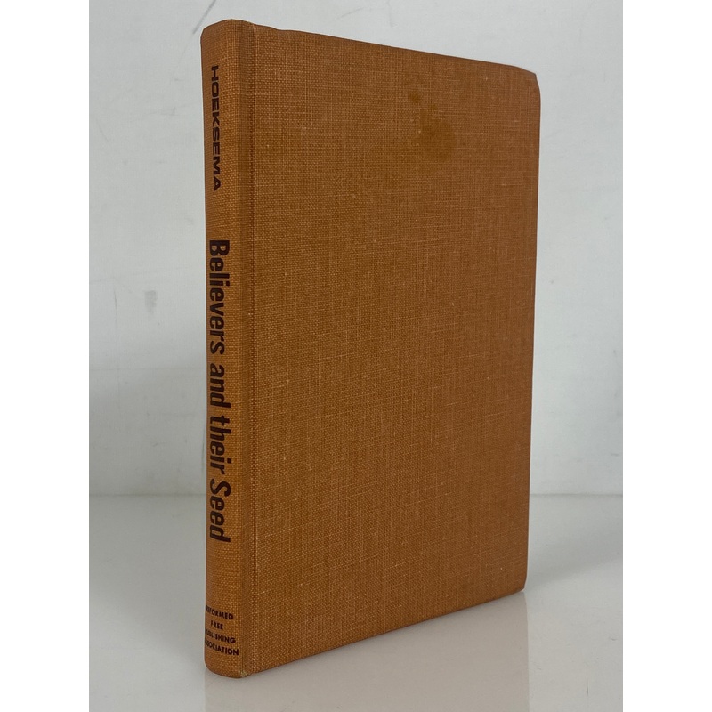 Believers and Their Seed by Herman Hoeksema 1971 Vintage HC