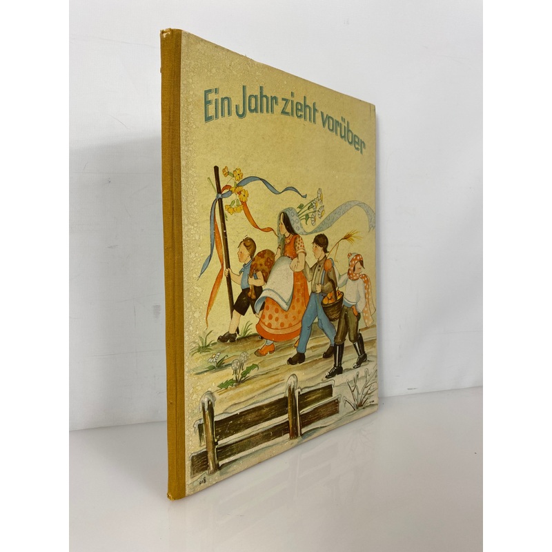 Ein Jahr Zieht Voruber (A Year Passes) German Children’s Book c1935 HC