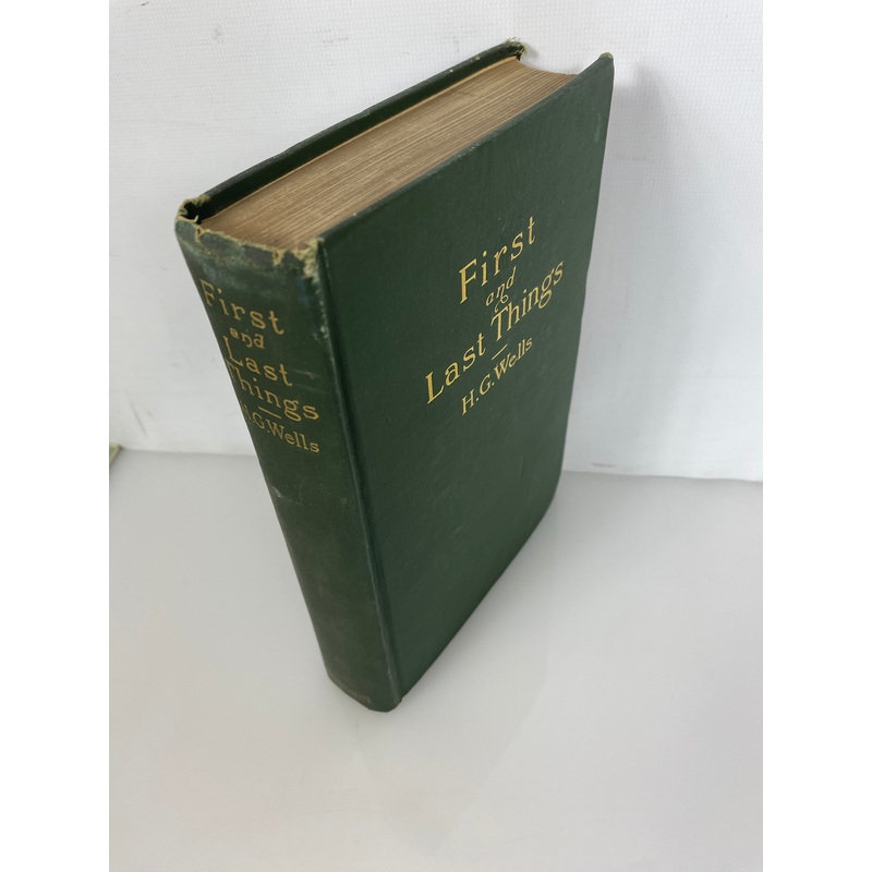 First and Last Things by H.G. Wells (1908) Antique First US Edition HC