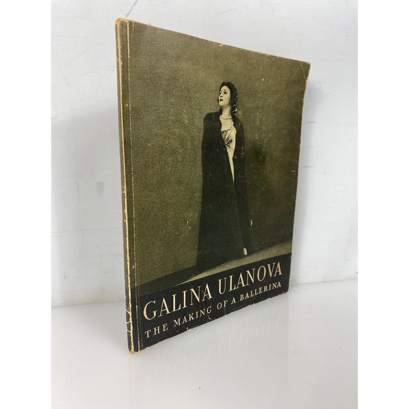 Galina Ulanova The Making of a Ballerina Translated from Russian Vintage SC