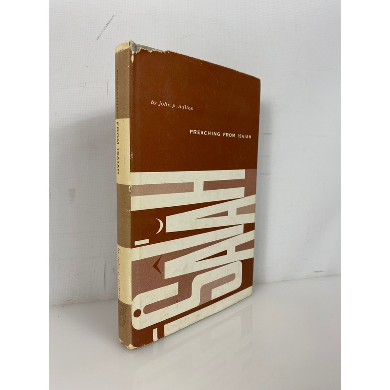 Preaching from Isaiah by John P. Milton 1953 Vintage HC DJ