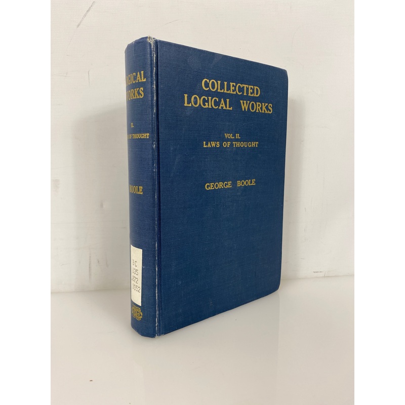 Collected Logical Works Vol II by George Boole Laws of Thought Ex-Library HC