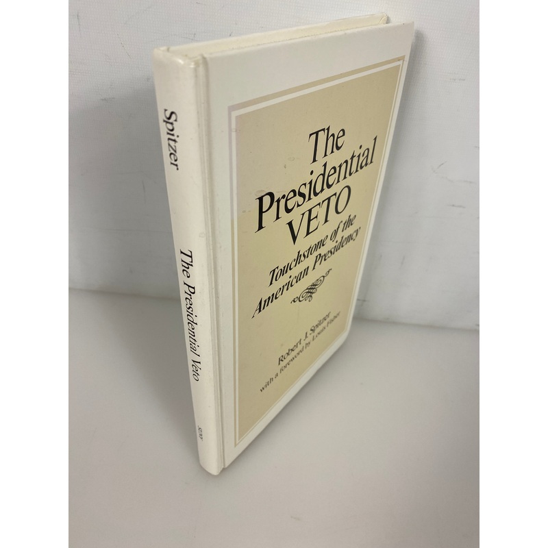 The Presidential Veto Robert Spitzer 1988 *signed*