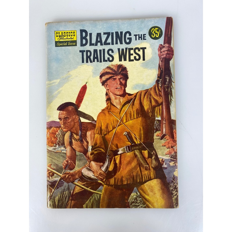 Classics Illustrated Blazing the Trails West 144A 1958