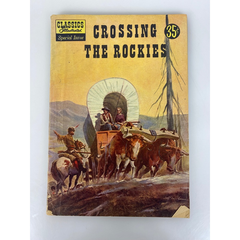 Classics Illustrated Crossing the Rockies 147A 1958