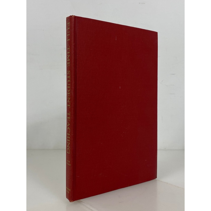 Full-Time Student Teaching by Hicks/Walker 1958 Michigan State University HC