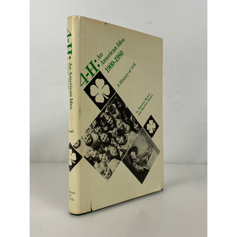 4-H: An American Idea 1900-1980 by Wessel 1982 Vintage HC DJ