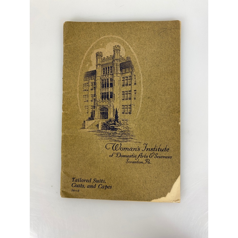 Woman’s Institute of Domestic Arts Scranton Instructional Booklet 1923
