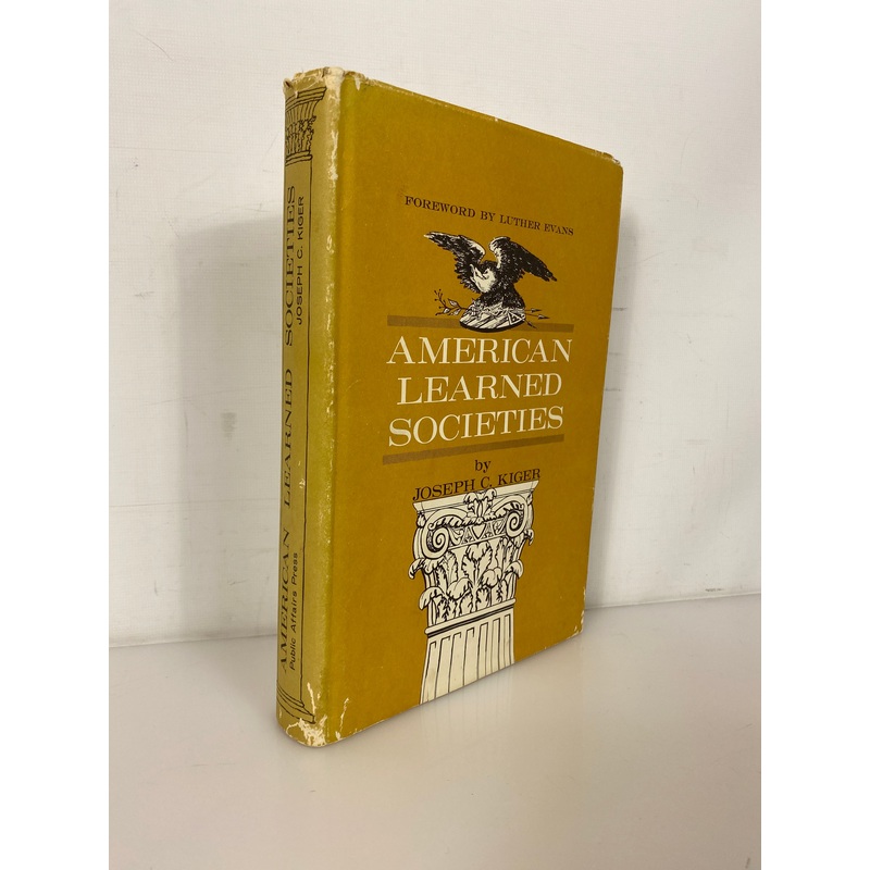 American Learned Societies by Joseph Kiger 1963 1st Edition HC DJ