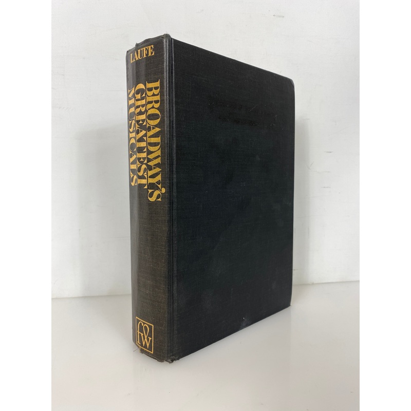 Broadway’s Greatest Musicals by Abe Laufe Illustrated Edition 1973 HC