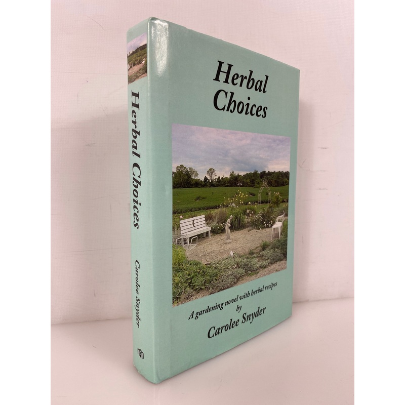Herbal Choices by Carolee Snyder 2010 Inscribed HC DJ
