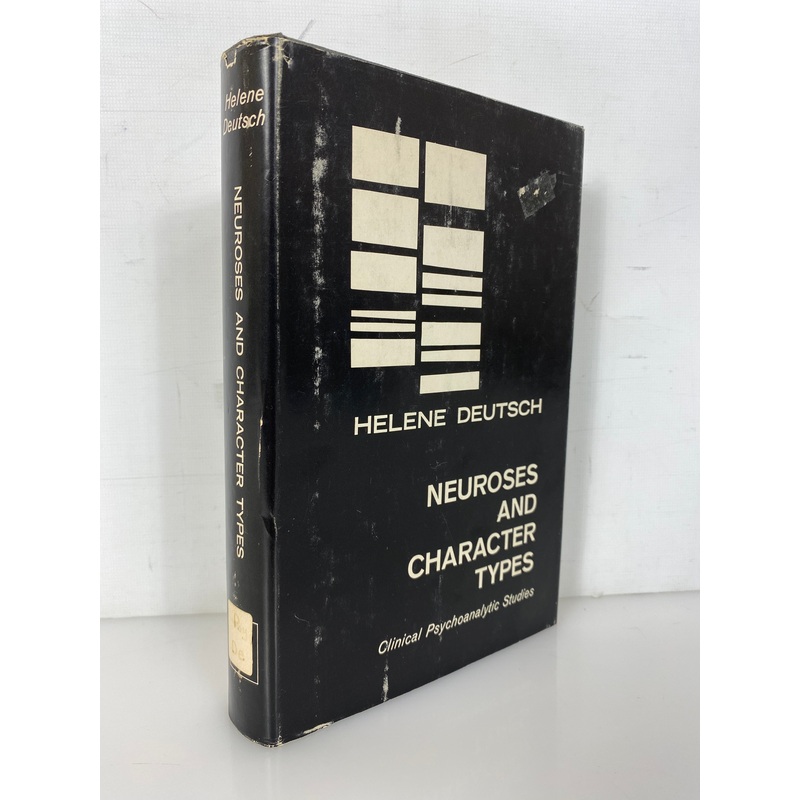 Neuroses and Character Types by Helene Deutsch 1965 Vintage HC DJ