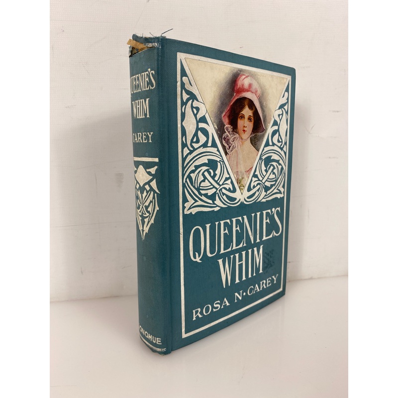 Queenie’s Whim by Rosa N. Carey M.A. Donohoe & Co Antique HC