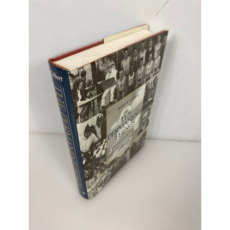The Permanent Things Hillsdale College Arlan Gilbert 1998 *signed*