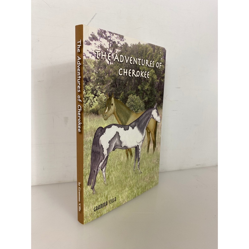 The Adventures of Cherokee Vol II by Gramma ‘Cilla 2004 Signed SC