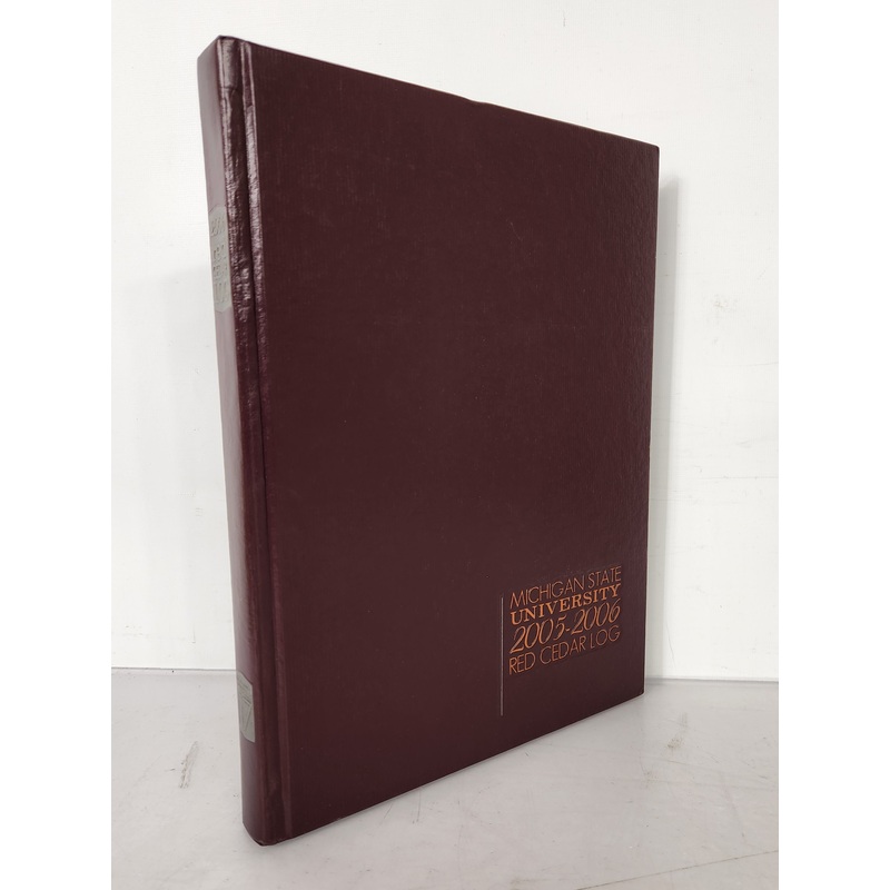 2006 Michigan State University Yearbook Red Cedar Log