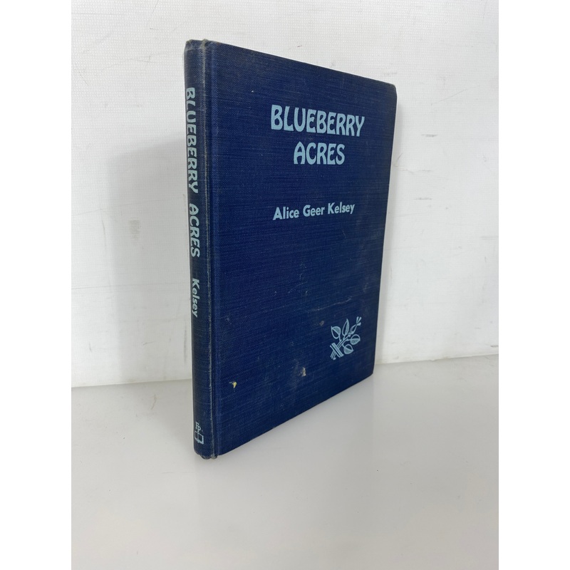 Blueberry Acres by Alice Geer Kelsey 1949 Vintage HC