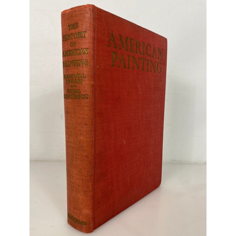 The History of American Painting by Samuel Isham 1936 Vintage HC