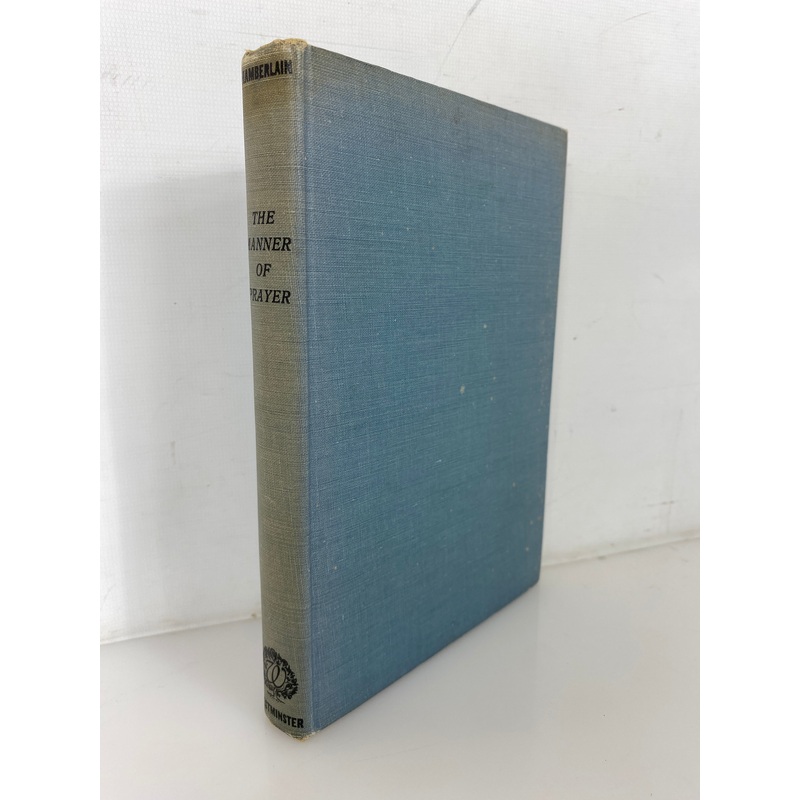The Manner of Prayer William D. Chamberlain 1943 Rare Vintage HC