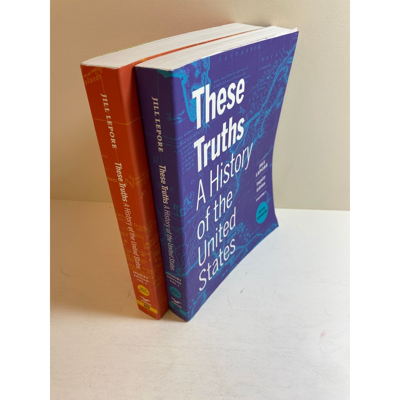 These Truths US History Inquiry Edition Jill Lepore Vol 1 and 2 2023