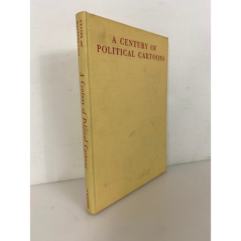 A Century of Political Cartoons by Nevins/Weitenkampf 1944 1st Edition HC