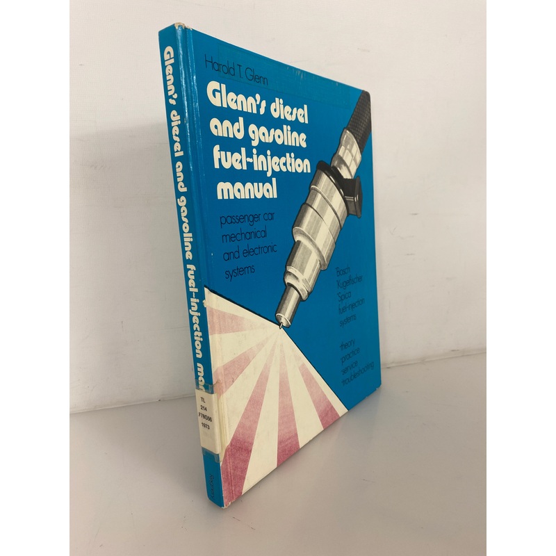 Glenn’s Diesel & Gasoline Fuel-Injection Manual 1973 Ex-Library HC