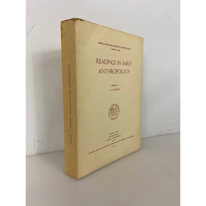 Readings in Early Anthropology J.S. Slotkin 1965 Subscribers Edition SC