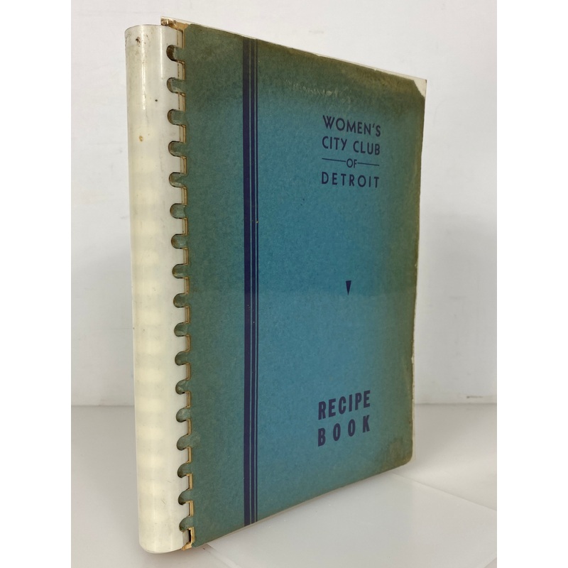Women’s City Club of Detroit Recipe Book 1947 2nd Edition Spiral Bound