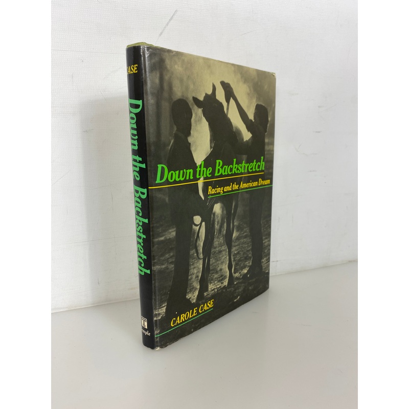 Down the Backstretch by Carole Case 1991 Inscribed Horse Racing HC DJ