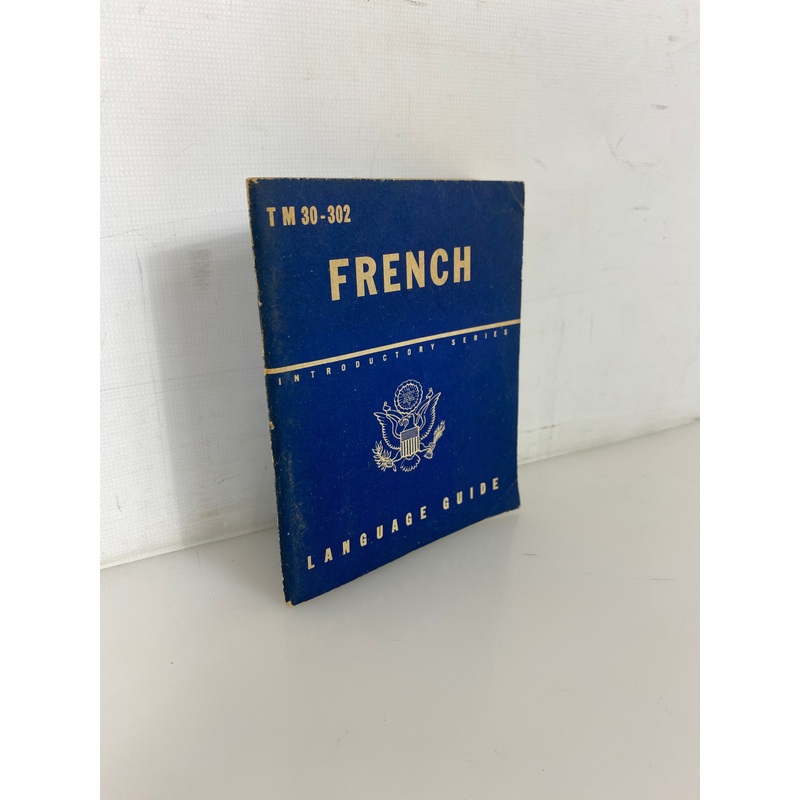 French Introductory Series Language Guide TM 30-302 1943 War Department SC