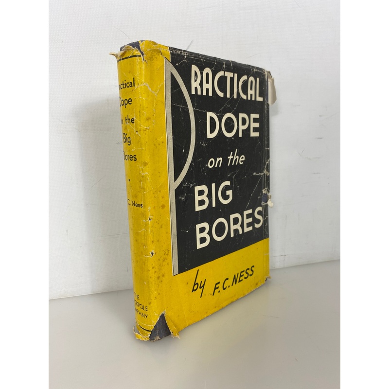 Practical Dope on the Big Bores by F.C. Ness 1952 2nd Print HC DJ