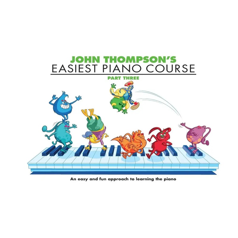 John Thompson’s Easiest Piano Course  Part 3  Book Only