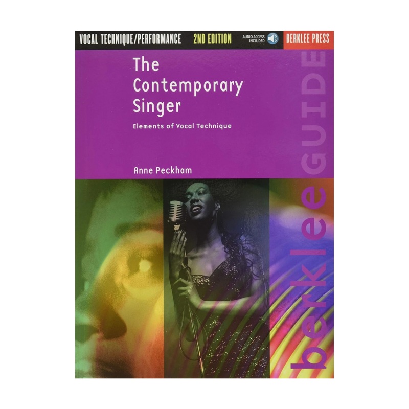 Anne Peckham The Contemporary Singer: Elements Of Vocal Technique  2nd Edition