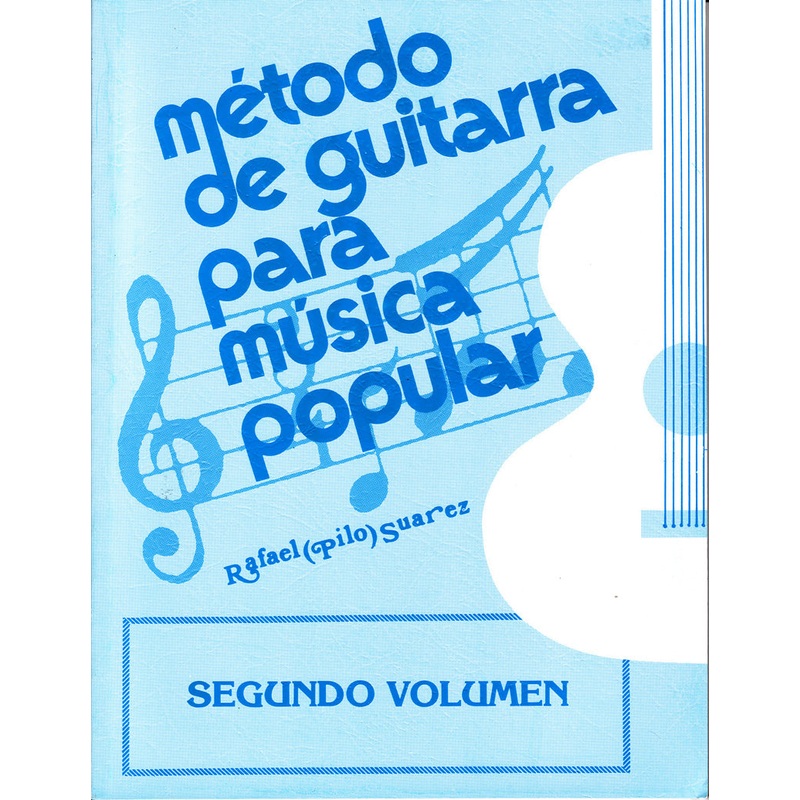 Metodo de Guitarra para Musica Popular Pilo Suarez- Vol. 2
