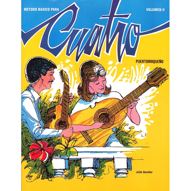 Mtodo Bsico para el Cuatro Puertorriqueo Vol.2 Julito Gonzlez