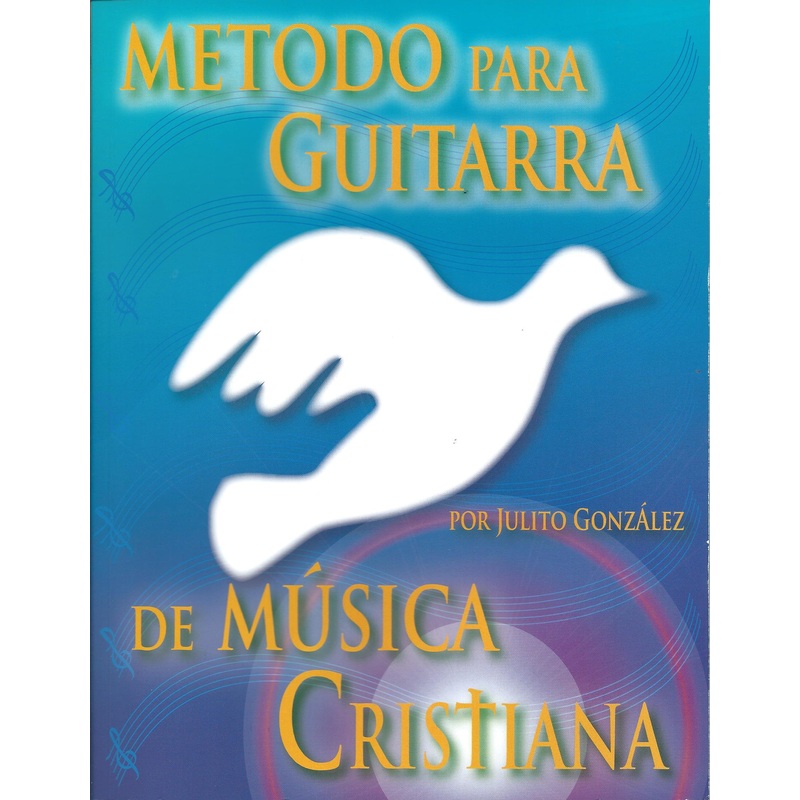 Mtodo para Guitarra de Msica Cristiana Julito Gonzlez
