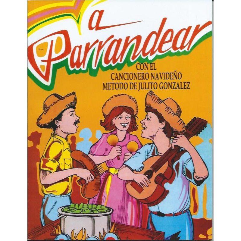 A Parrandear: Cancionero Navideo y Mtodo para Guitarra