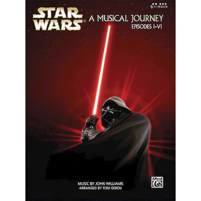 Star Wars -A Musical Journey (Music From Episodes I-VI)- Five Finger Piano Songbook
