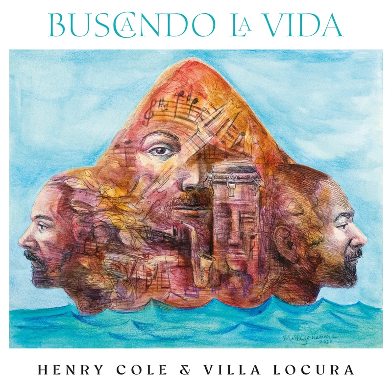 Buscando La Vida – Henry Cole & Villa Locura – CD